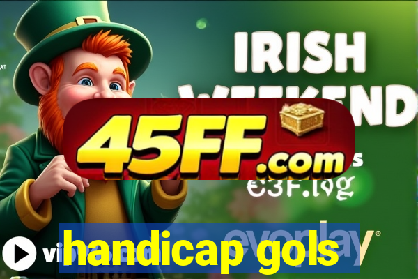 handicap gols
